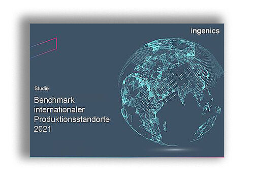 Benchmark internationaler Produktionsstandorte 2021